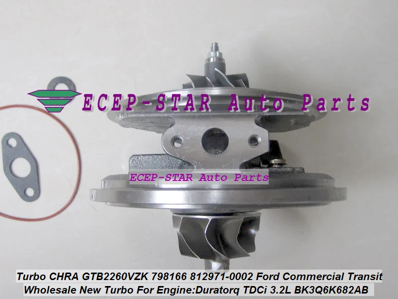 Turbo Cartridge GTB2260VZK 798166 812971 812971-5002S 812971-0007 BK3Q6K682AB BK3Q6K682RC For Ford Commercial Transit 3.2L TDCi (3)