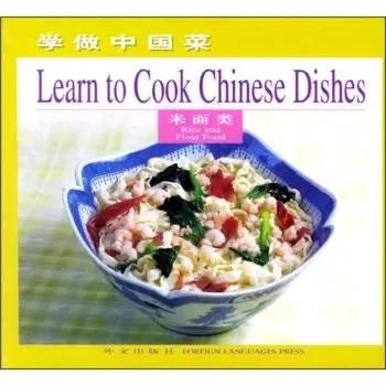 

Useful Learn to cook chinese dishes,cooking food recipes,Learn to Cook Chinese Dishes Rice and Flour Food (Chinese & English)
