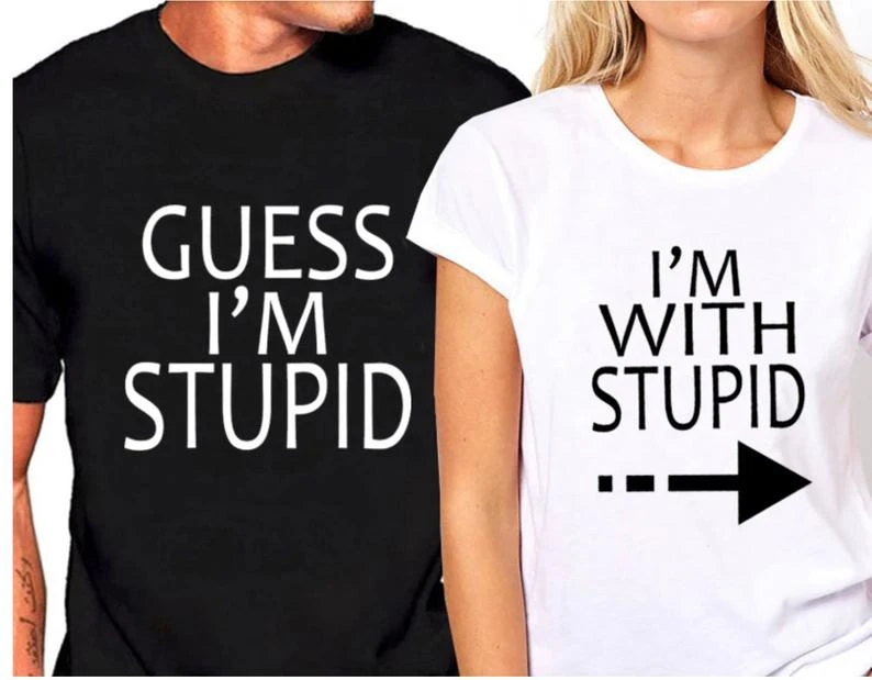 Skuggnas Guess Stupid I"m With Stupid Couples T Shirts Matching Couples Tees Funny Matching Clothing drop ship|T-Shirts| - AliExpress