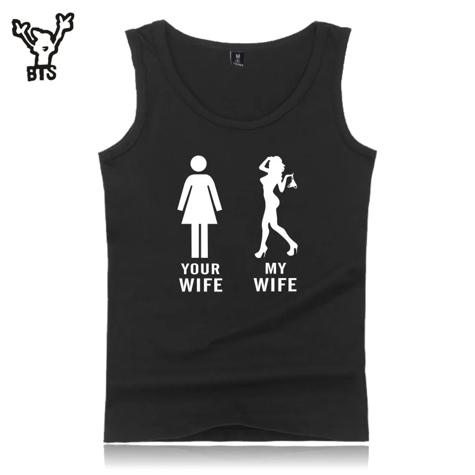 

Your Wife My Wife 2017 New Style Summer Pop Tank Tops For Men Fashion Fitness Bodybuilding Popular Casual Vest Plus Size 4XL