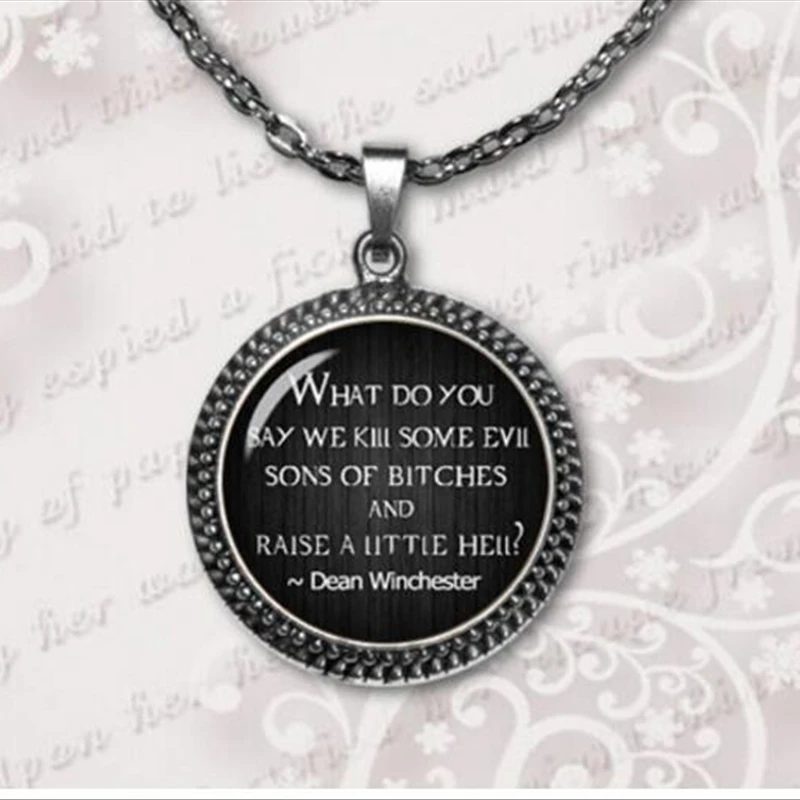 Dean Winchester Supernatural Necklace Jewelry Quote Necklace Glass