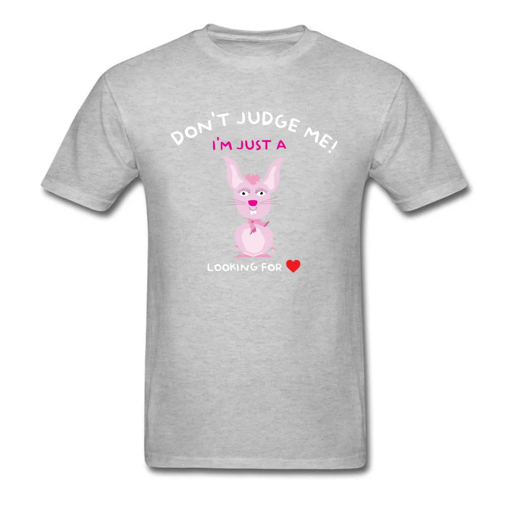 Personalized Tshirts Dominant Short Sleeve Summer 100% Cotton O-Neck Mens Tops Shirts comfortable T-Shirt April FOOL DAY Don`t judge me I`m just a bunny looking for love grey