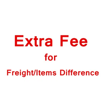 

Extra Fee for freight/ items.....