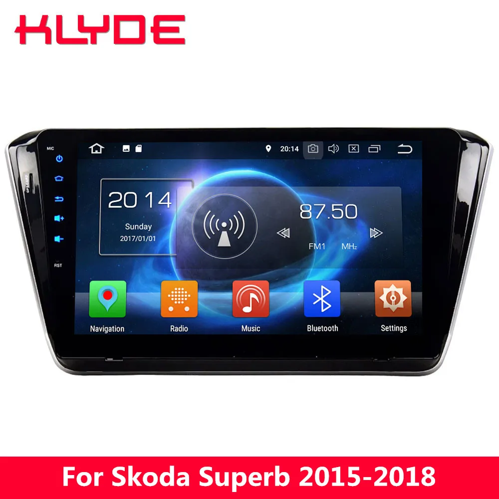 

KLYDE 10.1" IPS 4G Octa Core Android 8.0 7.1 6 4GB RAM 32GB ROM Car DVD Player Radio Stereo For Skoda Superb 2015 2016 2017 2018
