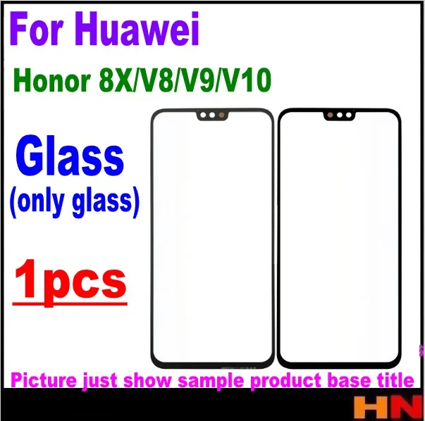 

1pcs High Quality LCD Screen Front Glass Lens Repair Parts for Huawei honor V8 8X V9 V10 Front Outer Glass Lens Replacement