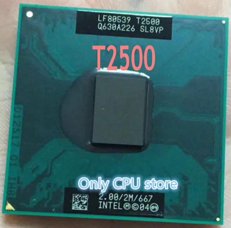Original for Intel Core Duo T2500 CPU (2M Cache,2.0GHz,667MHz FSB Dual-Core Laptop processor for 945 chipset