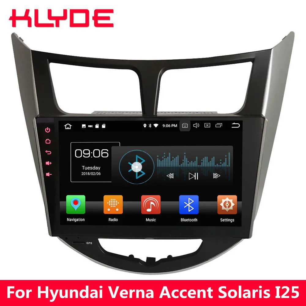 

KLYDE 9" 4G Android 8 Octa Core 4GB RAM 32GB ROM Car DVD Multimedia Player Radio For Hyundai Verna Accent Solaris I25 2011-2017