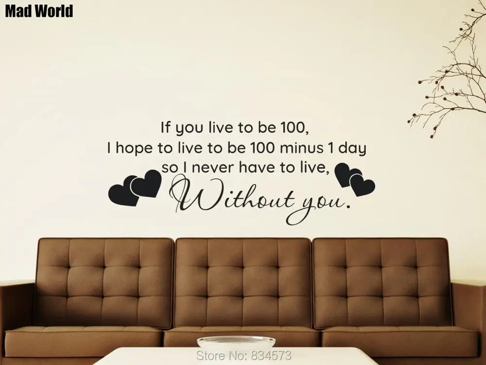 LIVE TO BE 100 WITHOUT YOU Quote 56 143w 47 120w 1