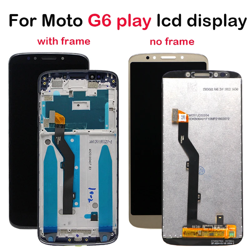 

With frame For Motorola Moto G6 Play lcd Display+Touch Screen Digitizer Assembly for XT1922-1 XT1922-2 XT1922-3 -4 -5 lcd Touch