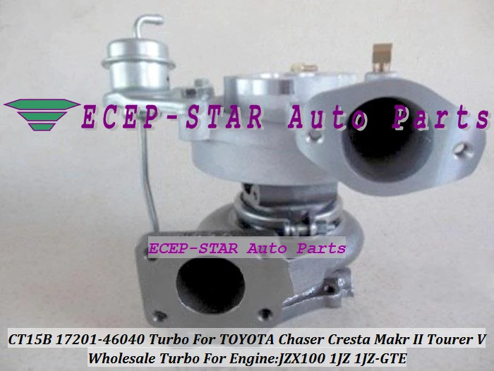 CT15B 17201-46040 17201 46040 Турбокомпрессор турбокомпрессора для TOYOTA Chaser Cresta Tourer V Makr 2 JZX100 1JZ