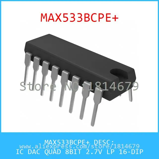 1 Шт./лот MAX533BCPE IC DAC QUAD 16-DIP 533 MAX533 8BIT 2.7 В LP |