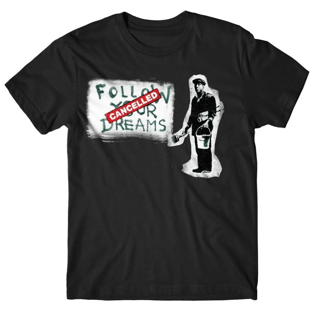 

2018 Best T Shirts MAGLIA MAGLIETTA T-SHIRT UOMO BANKSY FOLLOW YOUR DREAMS SEGUI I TUOI SOGNI Hip-Hop Tops Tees