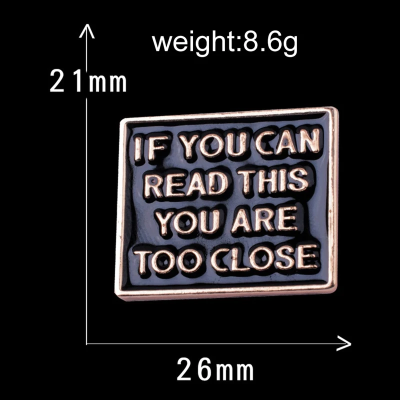 Забавная эмалированная брошь с надписью IF YOU CAN READ THIS ARE TOO CLOSE|Броши| |