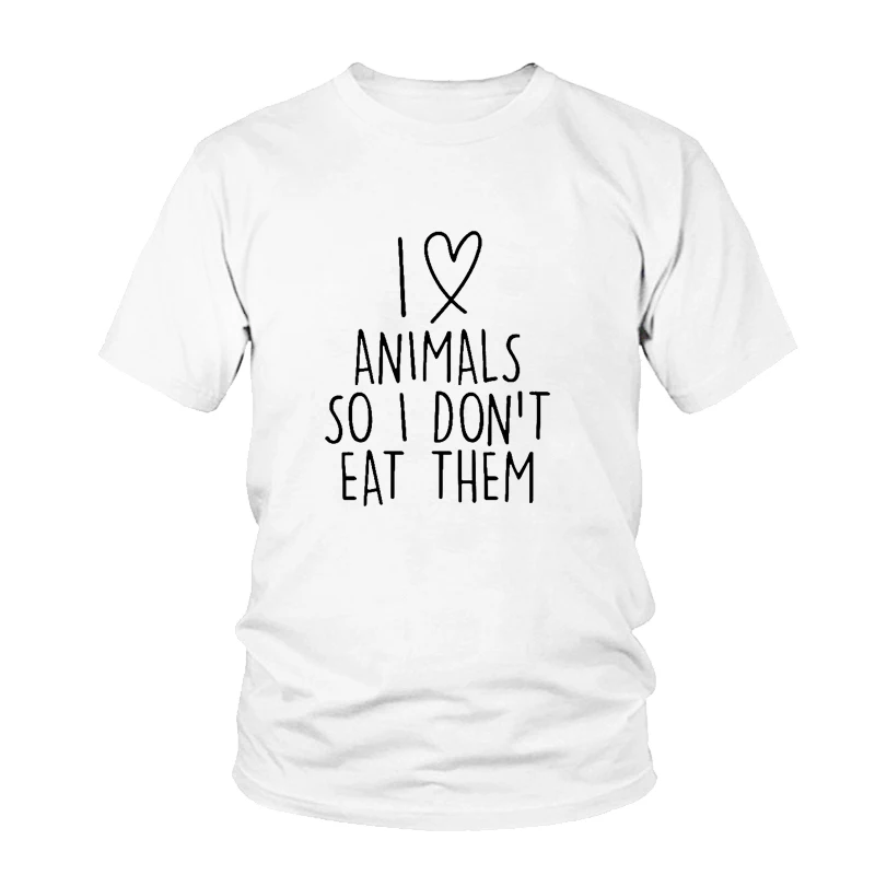 I love animals so I don't eat them vegetarian vegan FUNNY humor PRINTED женская футболка мужская футболка подарок Femme Футболка унисекс - Цвет: White