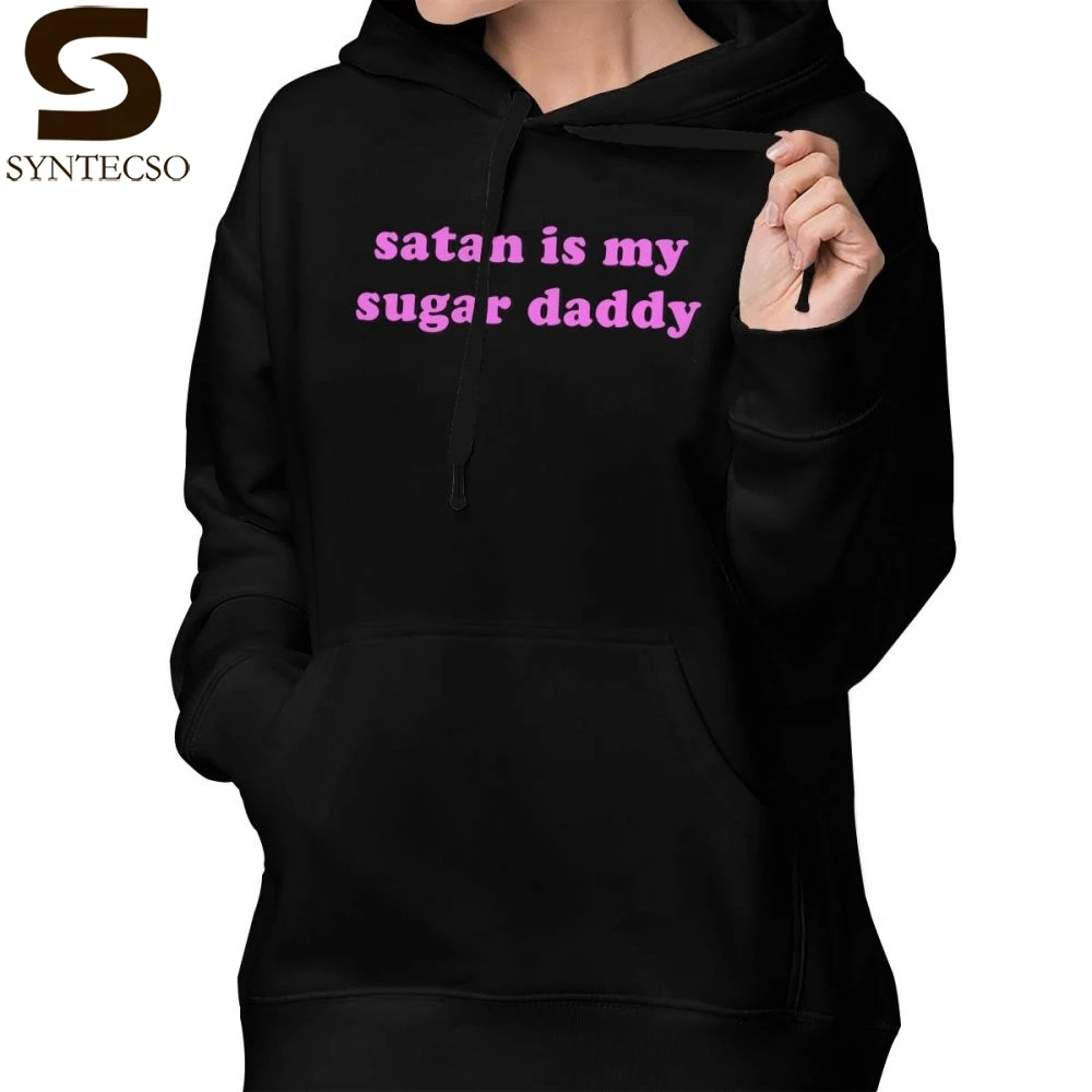 

Satan Is My Daddy Hoodie Satan Is My Sugar Daddy Hoodies Big Sizes White Hoodies Women Long Sleeve Street wear Pullover Hoodie