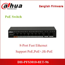 Сетевой видеорегистратор Dahua PoE переключатели PFS3010-8ET-96 8-Порты и разъёмы Fast Ethernet коммутатор питания через Ethernet Поддержка IEEE802.3af и IEEE803.3at для ip-камера видеонаблюдения с поддержкой Wi Системы