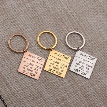

It's Not That Bad...Engraved Key Chain Mother's Day Gift Stainless Steel Key Pendant Women Jewelry Birthday Present 1 pcs