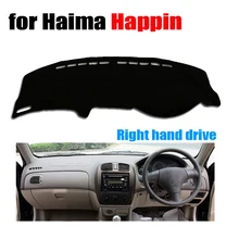 Приборной панели автомобиля чехлы для Haima Happin все годы правым dashmat Pad Даш крышка авто аксессуары приборной панели