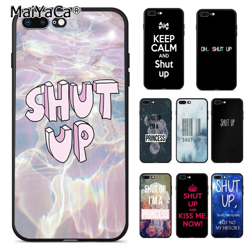 MaiYaCa Shut up DIY Painted Beautiful Phone Accessories Case for Apple iPhone 8 7 6 6S Plus X 5 5S SE 5C Cellphones MaiYaCa Shut up DIY Painted Beautiful Phone Accessories Case for Apple iPhone 8 7 6 6S Plus X 5 5S SE 5C Cellphones