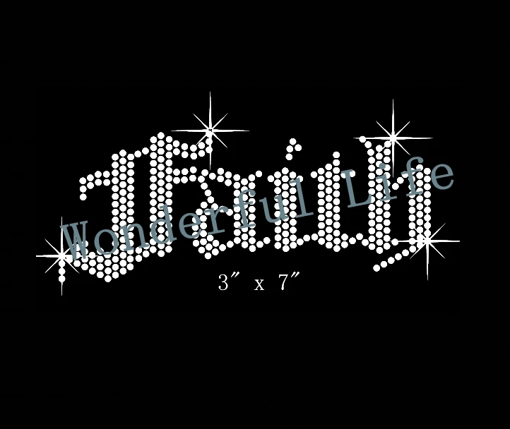 

A quality Wonderful Life Faith Rhinestone Iron on Transfer Hot Fix DIY Applique crystal free shipping