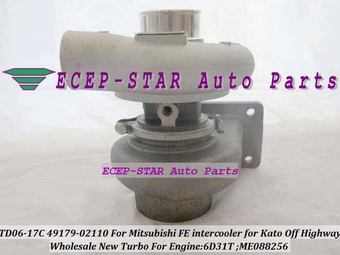 TD06-17C 49179-02110 ME088256 Turbo Turbocharger For  Mitsubishi FE intercooler For Kato Off Highway 6D31T (2)