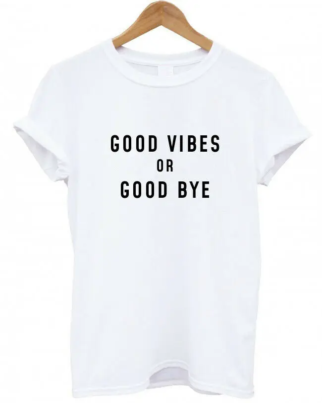Женская футболка GOOD VIBES OR BYE повседневная хлопковая хипстерская забавная