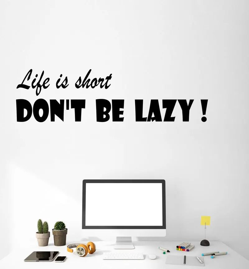 

Vinyl wall decals office decor decals inspiring words life is short, don't be lazy, inspirational office wall stickers BG11