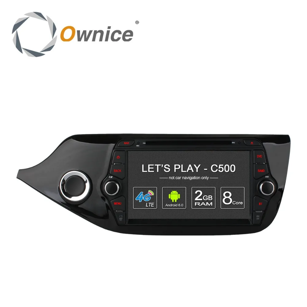 

Ownice C500 4G SIM LTE Octa 8 Core Android 6.0 For Kia CEED 2013-2015 Car DVD Player GPS Navi Radio WIFI 4G BT 2GB RAM 32G ROM