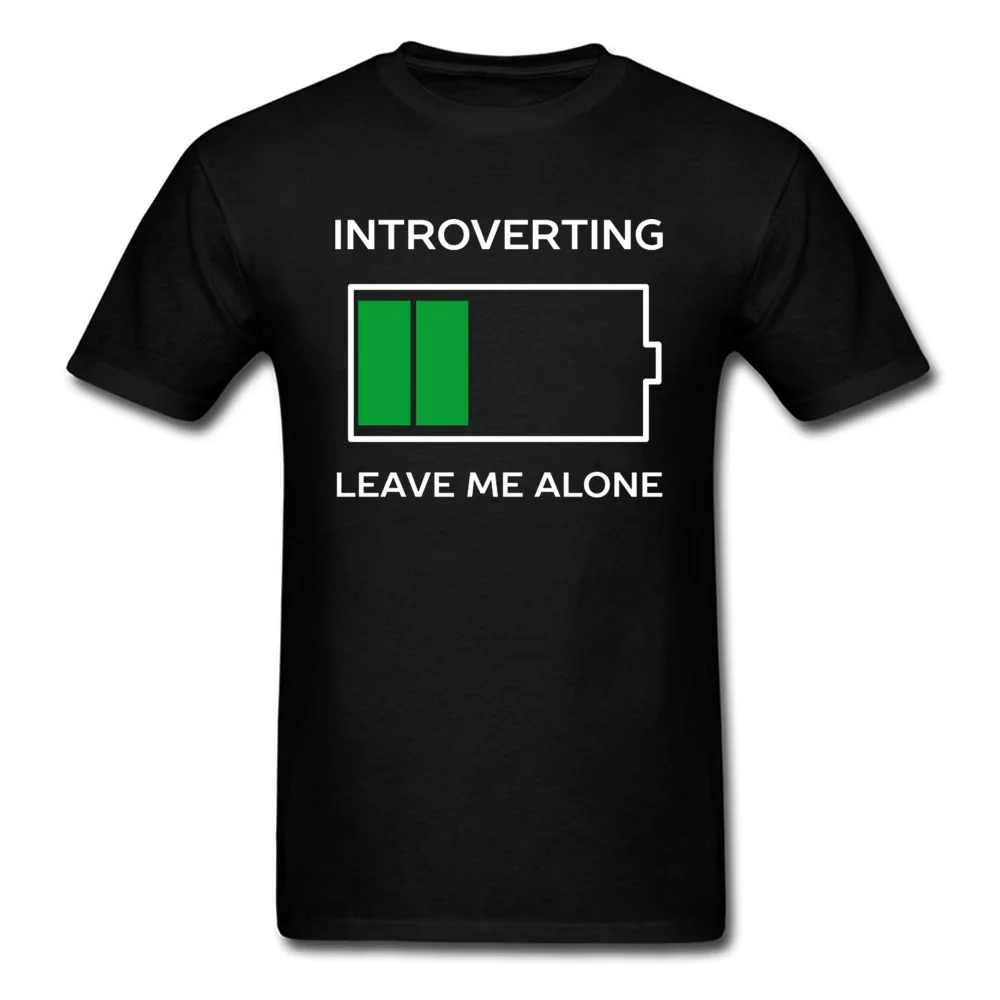 

Battery Leave Me Alone Crew Neck T Shirt Summer Fall Male Tops T Shirt Love Day Gift 100 Cotton Fashion Camisetas Shirt New