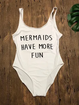 

2018 Sexy High Cut Swimwear MERMAIDS HAVE MORE FUN Funny Letter Print White Bodysuit Women One Piece Swimsuits Bathing Suits