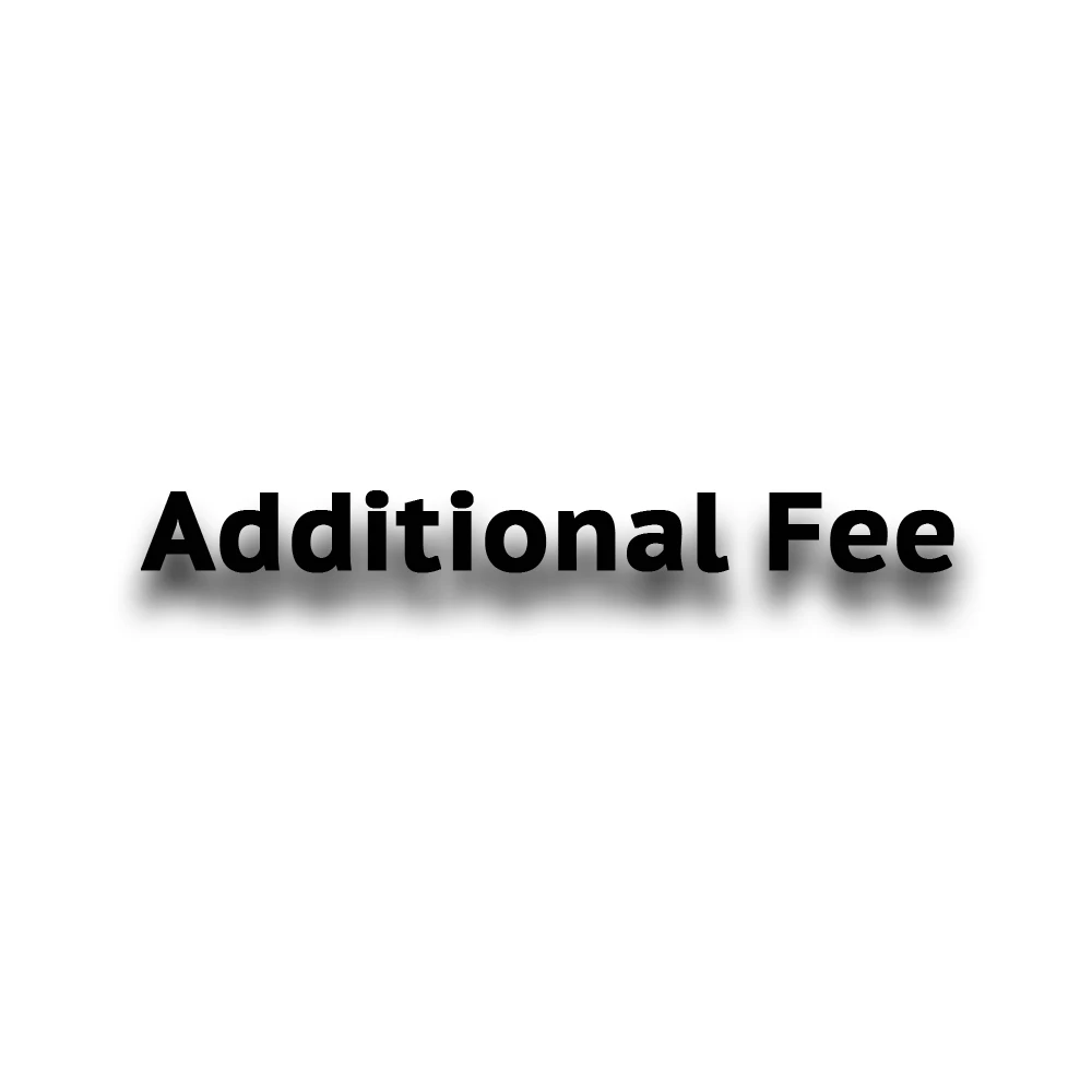 

Additional Pay For Your Order