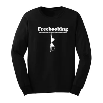 

Mens Freeboobing The Act Of Not Wearing A Bra Under A Shirt Long Sleeve T-Shirts Men Tee