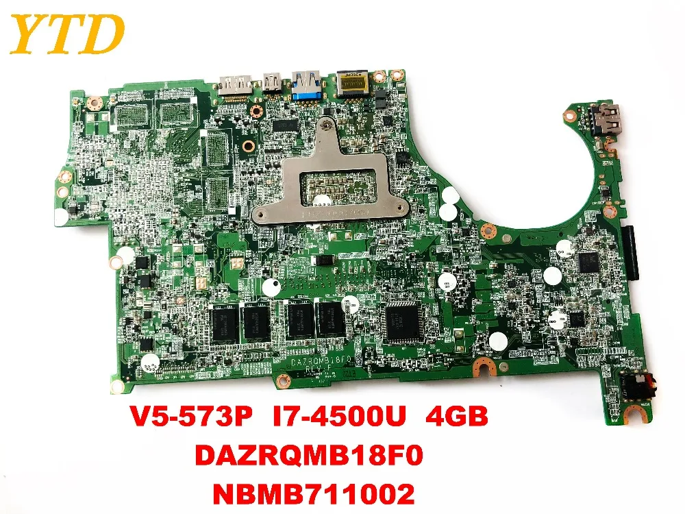 discounted  Original for ACER V5-573P laptop motherboard V5-573P I7-4500U 4GB DAZRQMB18F0 NBMB711002 tested goo