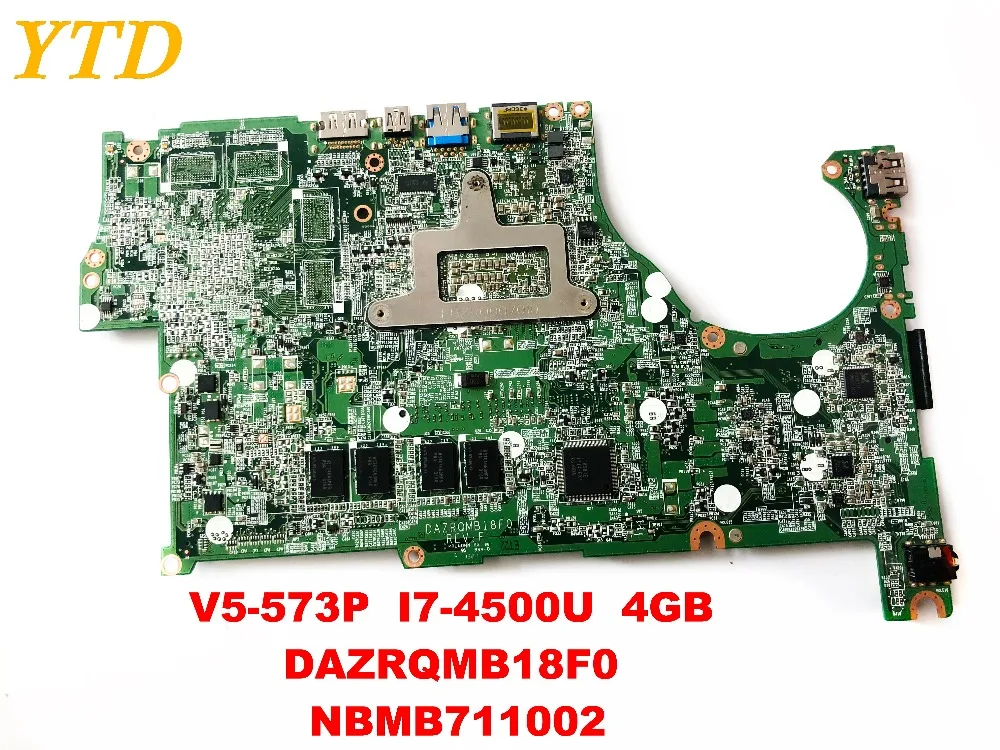  Original for ACER V5-573P laptop motherboard V5-573P I7-4500U 4GB DAZRQMB18F0 NBMB711002 tested goo