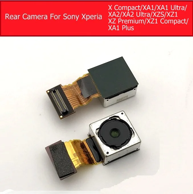 Основная задняя камера для sony Xperia X/X Performance/XZ/X Compact/XA1/XA1U/XA2/XA2U/XZ/XZS/XZP/XZ1C/XA Ультра большая задняя камера камера