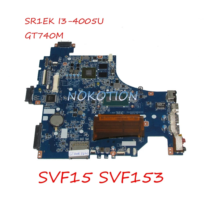 NOKOTION ноутбука материнская плата для Sony Vaio SVF15 SVF153 D0HKDMB6D0 A1971750A SR1EK I3-4005U 1,7 ГГц Процессор GT740M Главный совет работает