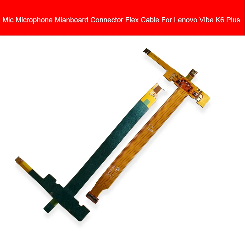 

New Microphone Connection Main Board Flex Cable For Lenovo K6 Plus K6Plus K6+ Mainboard Connector Flex Cable Ribbon Replacement
