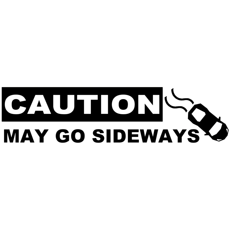 Caution May Go Sideways Car Vinyl Decal Waterproof High Quality Funny