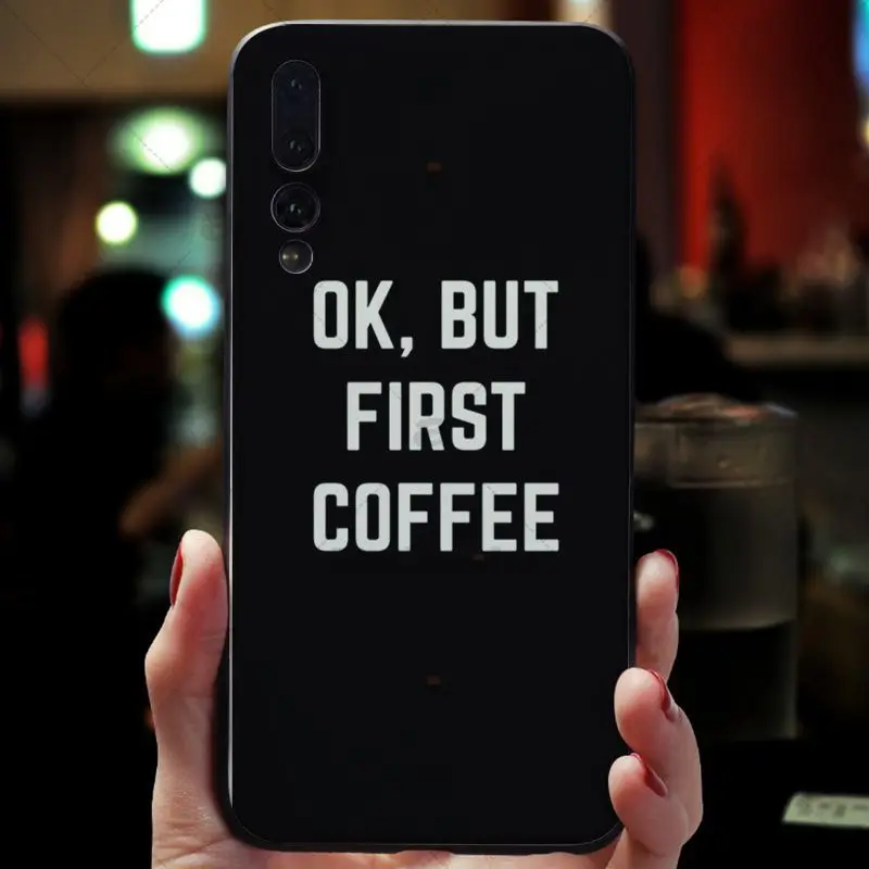 Ok But First Coffee