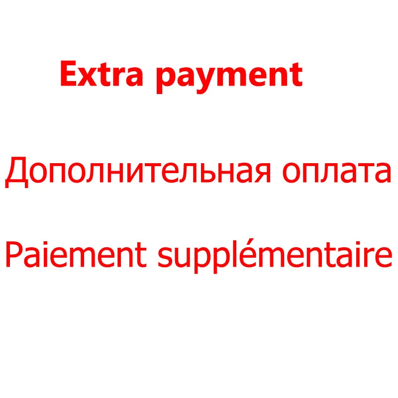 

Additional Pay on Your Order such as International special make up the difference 0.01