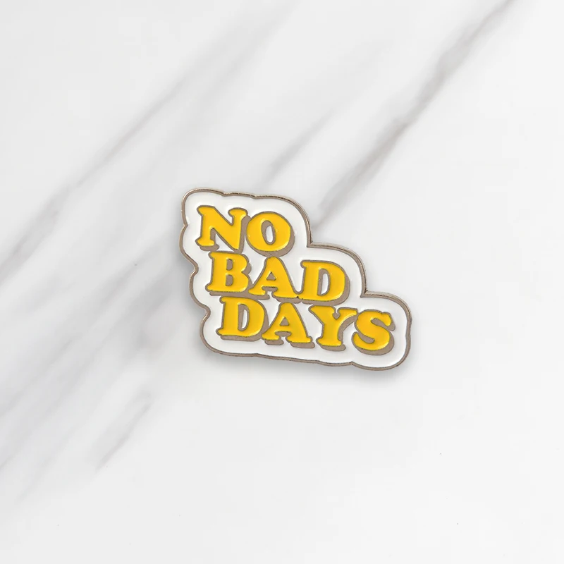 Мягкие эмалированные Броши NO BAD DAYS булавки на пуговицах для одежды простые