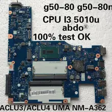 Abdo ACLU3/ACLU4 UMA NM-A362 материнская плата для lenovo G50-80 материнская плата для ноутбука Процессор i3 DDR3 тестовая работа