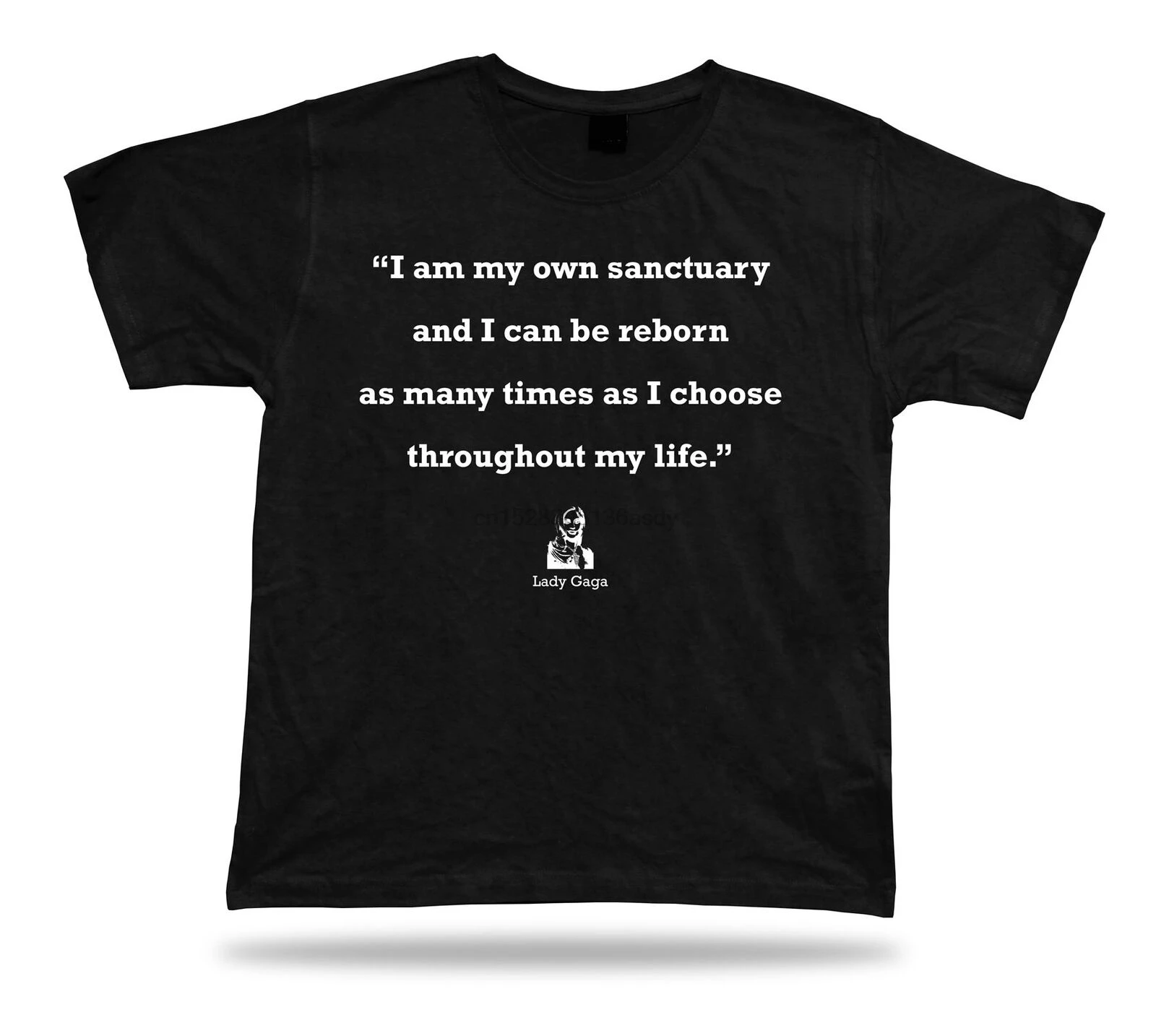

Lady Gaga Best Quote t-shirt tshirt Decor BEST TEE proverb Sign Gift t shirt