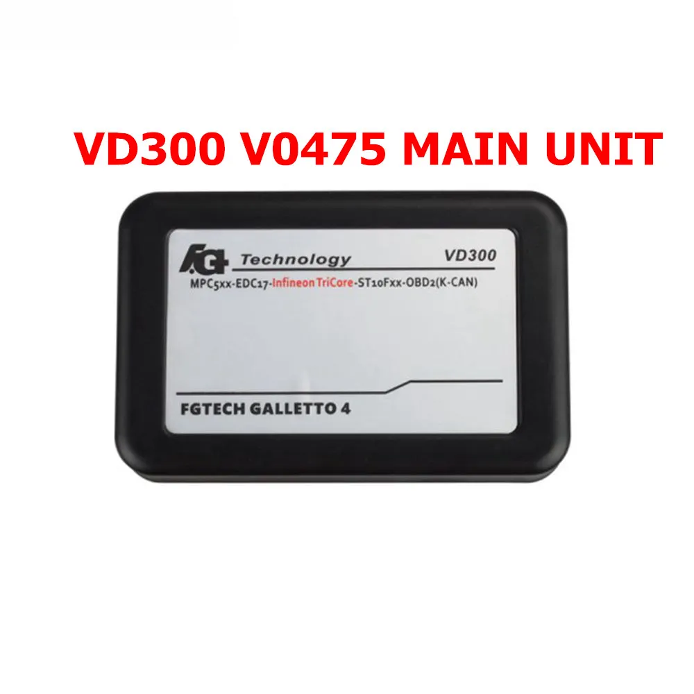 Fgtech Galletto 4 Master V54 FG-tech 2 Galletto V54 VD300 0386/0475 Поддержка BDM полная функция Unlimite obd2 авто ЭБУ чип тюнинг - Цвет: VD300 0475 MAIN UNIT