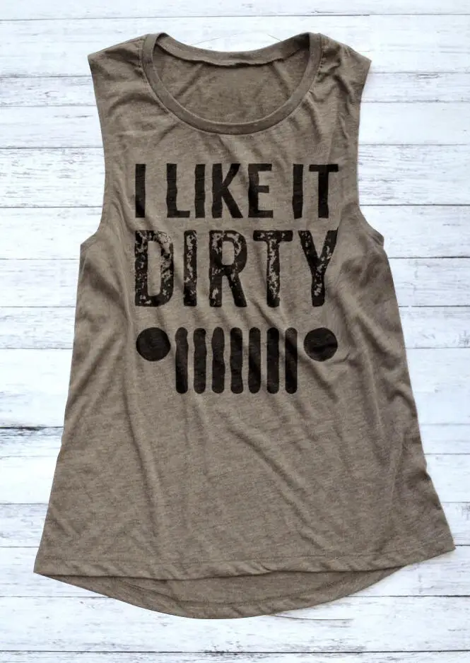 

2019 Women Summer I Like It Dirty Tank Top Lady Sleeveless Tee Femme Harajuku Ulzzang Vest Oversized Streetwear Korean Clothing