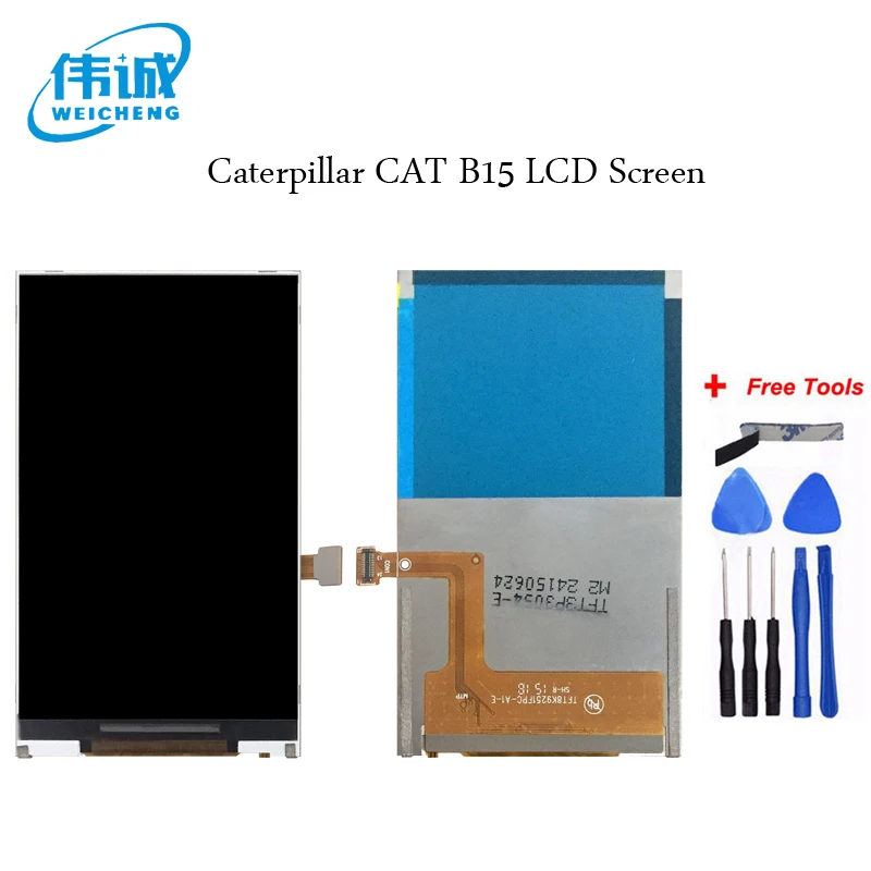 

WEICHENG For Caterpillar CAT B15 LCD Display Spare Parts For Cat B15 Screen Lcd Mobile Phone Accessories +Free Tools
