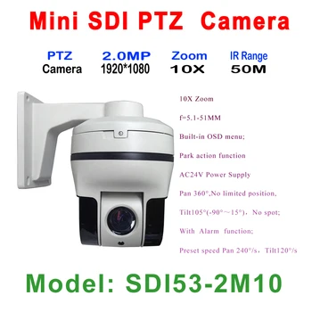 

HD SDI Mini PTZ Speed Dome CameraOutdoor IR 50M 10x Zoom, 5.1 - 51 mm Auto Focus, 2.0MP HD-SDI, 1080p & 720p, True WDR, Onvif