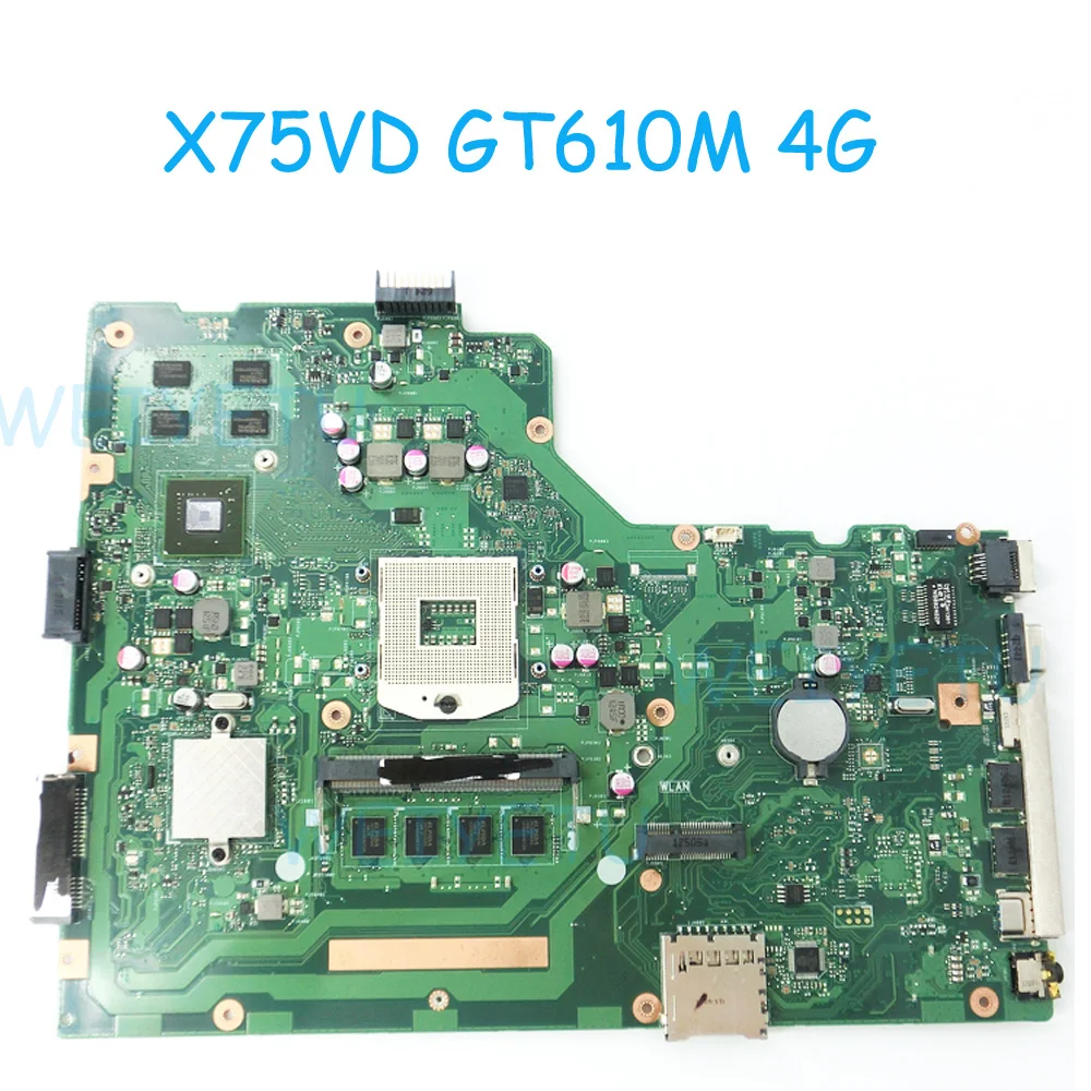 

X75VD Motherboard for ASUS X75VD X75VC X75VB Mainboard Graphic GT610M 4G N13M-GE6-S-A1 4G Memory On Board 100% tested REV 2.0