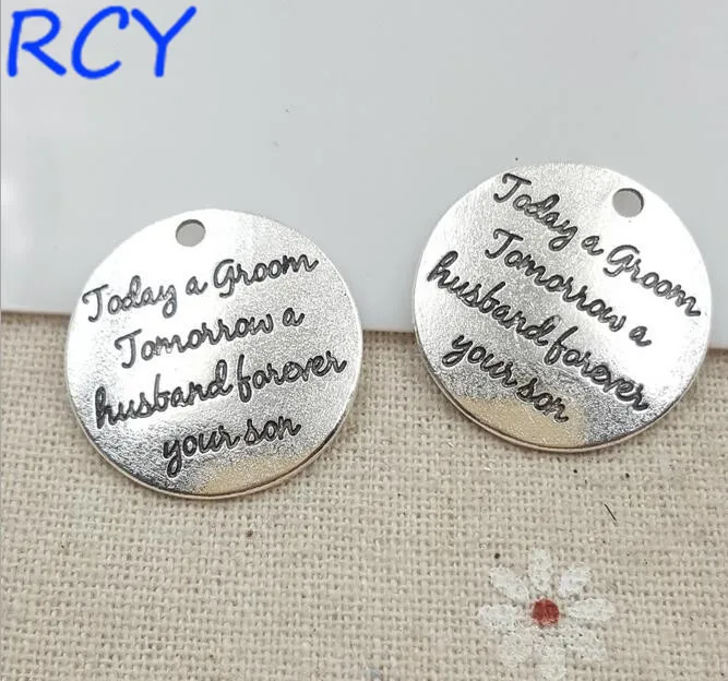 

Top Quality 5 Pieces/lot 25mm Letter Printed today a groom tomorrow a husband forever your son groom wedding charm
