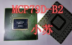 1 шт MCP79D-B2 MCP79D B2 BGA 100% новое и оригинальное